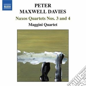 Peter Maxwell Davies - Naxos Quartets N.3, N.4 cd musicale di Maxwell davies peter