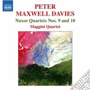 Peter Maxwell Davies - Naxos Quartet N.9, N.10 cd musicale di Maxwell davies peter