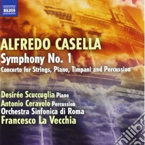 Alfredo Casella - Symphony No.1, Concerto For Strings, Piano, Timpani And Percussion cd musicale di Alfredo Casella