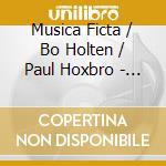 Musica Ficta / Bo Holten / Paul Hoxbro - Den Dansk Sangskat Vol.7 cd