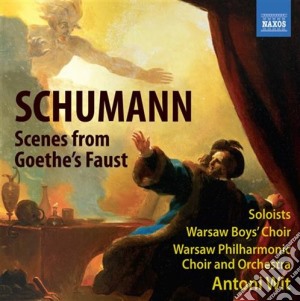 Robert Schumann - Scenes From Goethe's Faust (2 Cd) cd musicale di Robert Schumann