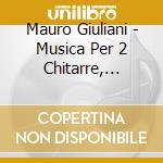 Mauro Giuliani - Musica Per 2 Chitarre, Vol.1 cd
