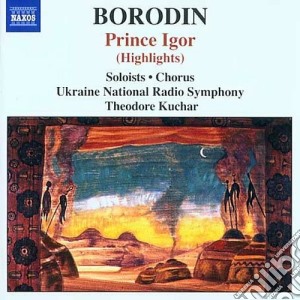 Alexander Borodin - Il Principe Igor (selezione) cd musicale di Alexander Borodin