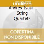 Andres Isasi - String Quartets