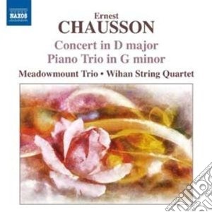 Ernest Chausson - Concerto Per Violino, Pianoforte E Quartetto D'archi Op.21, Trio Op.3 cd musicale di Ernest Chausson