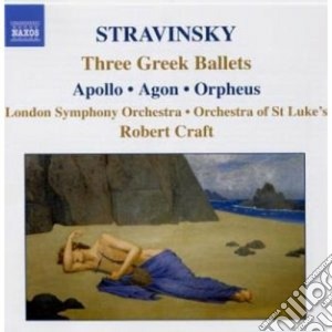Igor Stravinsky - Apollon, Agon, Orpheus (3 Greek Ballets) cd musicale di Igor Stravinsky