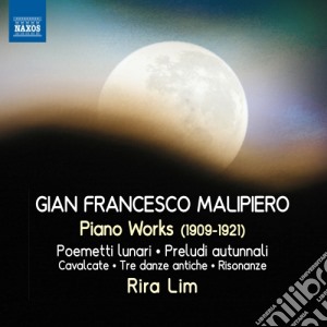 Gian Francesco Malipiero - Opere Per Pianoforte cd musicale di Malipiero Gian Francesco