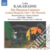 Lydia Kakabadse - The Phantom Listeners, The Mermaid, Russian Tableaux, Arabian Rhapsody Suite cd