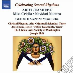 Celebrating Sacred Rhythms: Ariel Ramirez, Guido Hazen cd musicale di Ariel Ramirez