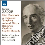 Eugene Zador - Five Contrasts, Children's Symphony, Aria And Allegro cd