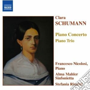 Clara Schumann - Piano Concerto, Piano Trio cd musicale di Clara Schumann