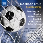 Ince Karman - Symphony No.5 'galatasaray', Hot, Red, Cold, Vibrant, Requiem Without Words