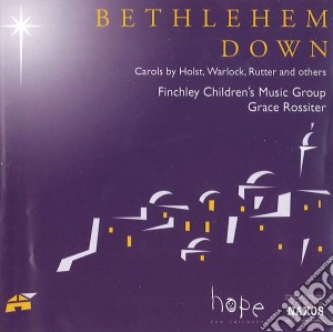 Finchley Children's Music Group: Bethlehem Down cd musicale di Finchley Ch's Mus Grp/rossiter