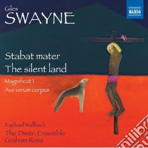 Swayne Giles - Stabat Mater, The Silent Land, Magnificat, Ave Verum Coprus, O Lulu cd musicale di Giles Swayne