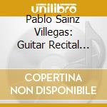 Pablo Sainz Villegas: Guitar Recital (Laureate Series)