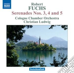 Robert Fuchs - Serenate Nn. 3, 4, 5 cd musicale di Robert Fuchs