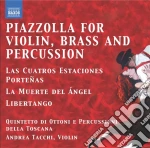 Astor Piazzolla - Piazzolla For Violin, Brass And Percussion cd