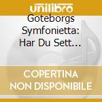 Goteborgs Symfonietta: Har Du Sett Min Lilla Katt cd musicale