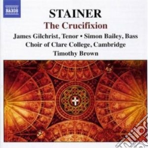 John Stainer - The Crucifixion (A Meditation On The Sacred Passion Of The Holy Redeemer) cd musicale di John Stainer