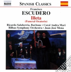 Francisco Escudero - Illeta (Oratorio Funebre) cd musicale di Francisco Escudero