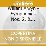 William Alwyn - Symphonies Nos. 2, & 5, Lyra Angelica (Harp Concerto) cd
