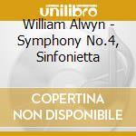 William Alwyn - Symphony No.4, Sinfonietta cd