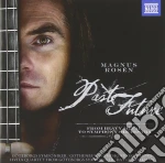Magnus Rosen - Past Future - Dall'Heavy Metal All'Orchestra Sinfonica cd