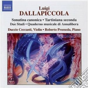 Luigi Dallapiccola - Complete Works for Violin & Piano, and for Piano cd musicale di Luigi Dallapiccola