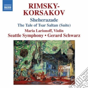 Nikolai Rimsky-Korsakov - Scheherazade, The Tale Of Tsar Saltan cd musicale di Rimsky korsakov niko