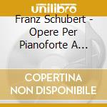 Franz Schubert - Opere Per Pianoforte A Quattro Mani, Vol.6 cd