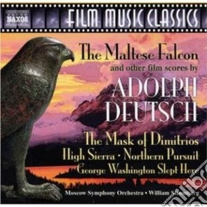 Adolph Deutsch - The Maltese Falcon / George Washington Slept Here / The Mask Of Dimitrios cd musicale di Adolph Deutsch