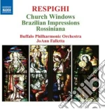 Ottorino Respighi - Vetrate Di Chiesa, Impressioni Brasiliane, Rossiniana cd