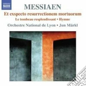 Olivier Messiaen - Et Exspecto Resurrectionem Mortuorum, Letombeau Resplendissant, Hymne cd musicale di Olivier Messiaen