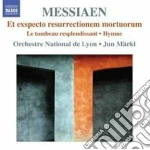 Olivier Messiaen - Et Exspecto Resurrectionem Mortuorum, Letombeau Resplendissant, Hymne cd