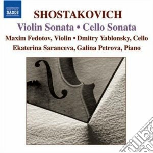 Dmitri Shostakovich - Cello Sonata, Violin Sonata cd musicale di Dmitri Sciostakovic