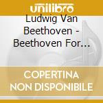 Ludwig Van Beethoven - Beethoven For Meditation cd