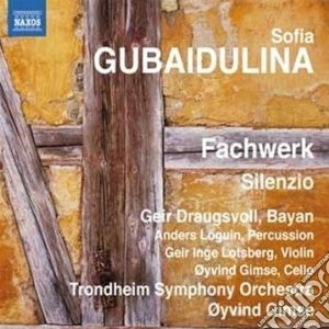 Sofia Gubaidulina - Fachwerk, Silenzio cd musicale di Sofia Gubaidulina