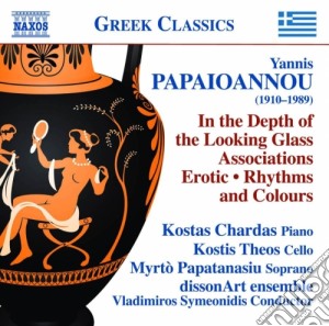 Papaioannou Yannis - In The Depth Of The Looking Glass, Associations, Erotic, Rhythms And Colours cd musicale di Papaioannou Yannis