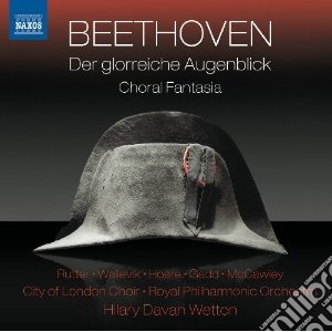 Ludwig Van Beethoven - Der Glorreiche Augenblick, Choral Fantasia cd musicale di Beethoven ludwig van