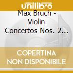 Max Bruch - Violin Concertos Nos. 2 & 3 cd
