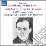 Reinhard Schwarz-Schilling - Musica Per Orchestra Vol.2 - Concerto Per Violino, Partita, Polonaise