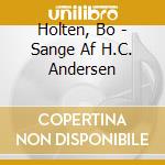 Holten, Bo - Sange Af H.C. Andersen cd