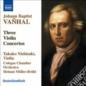 Johann Baptist Vanhal - Concerto Per Violino W Iib: G3, G1, Bb1 cd musicale di Vanhal johann baptis