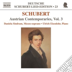 Franz Schubert - Lied Edition 23 - Austrian Contemporaries, Vol.3 cd musicale di Franz Schubert