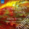 Marin Alsop / String Fever - It Don'T Mean A Thing cd