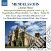 Felix Mendelssohn - Musica Corale: Sechs Sprache Op.79, Hear My Prayer, Mottetti Op.39, Magnificat cd