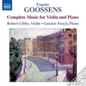 Eugene Goossens - Musica Per Violino E Pianoforte (integrale) cd musicale di Eugene Goossens