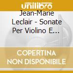 Jean-Marie Leclair - Sonate Per Violino E Basso Continuo - Libro 2 cd