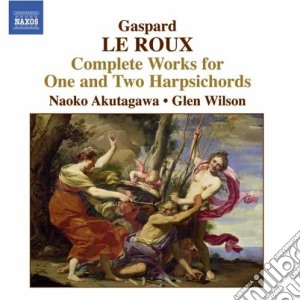 Gaspard Le Roux - Complete Works For One And Two Harpsichord cd musicale di LE ROUX GARPARD
