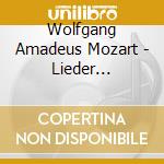 Wolfgang Amadeus Mozart - Lieder (integrale) (2 Cd) cd